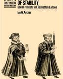 The Pursuit of Stability: Social Relations in Elizabethan London